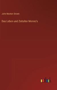 Kirjan kansi "Das Leben und Zeitalter Menno's"