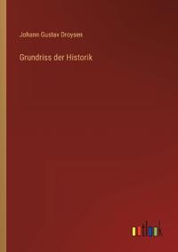 Grundriss der Historik