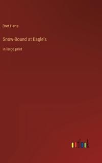 Snow-Bound at Eagle's