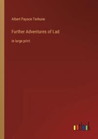 Further Adventures of Lad