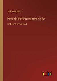 Der große Kurfürst und seine Kinder