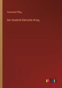 Der Deutsch-Dänische Krieg