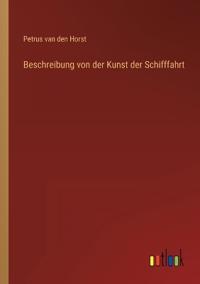 Beschreibung von der Kunst der Schifffahrt