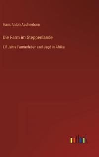 Die Farm im Steppenlande