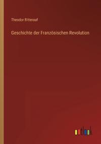 Geschichte der Französischen Revolution