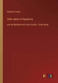 Zehn Jahre in Äquatoria
