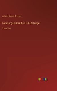 Vorlesungen über die Freiheitskriege