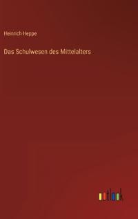 Das Schulwesen des Mittelalters