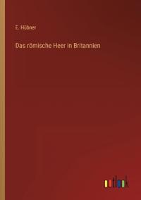 Das römische Heer in Britannien