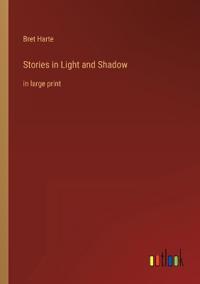 Stories in Light and Shadow
