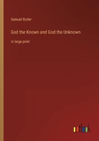 God the Known and God the Unknown