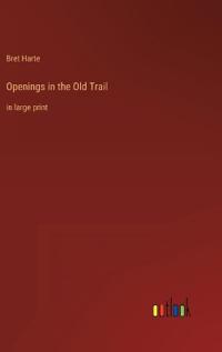 Openings in the Old Trail
