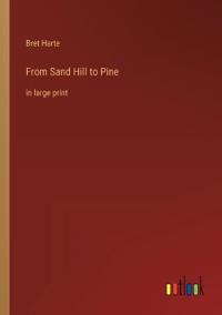 From Sand Hill to Pine