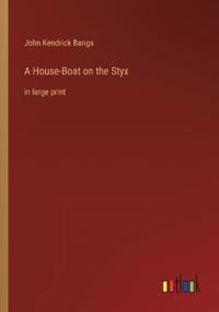 A House-Boat on the Styx