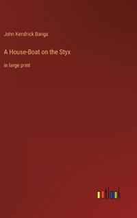 A House-Boat on the Styx
