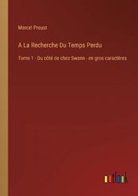 A La Recherche Du Temps Perdu