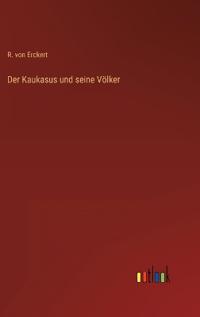 Der Kaukasus und seine Völker