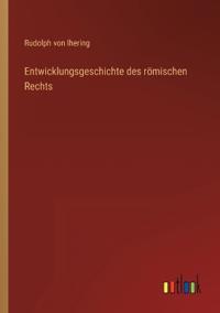 Entwicklungsgeschichte des römischen Rechts