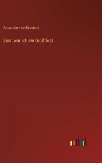 Einst war ich ein Großfürst