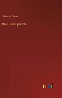 Neue Scherzgedichte