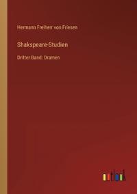 Shakspeare-Studien