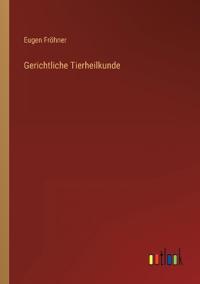 Gerichtliche Tierheilkunde