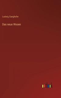 Das neue Wesen