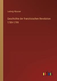 Geschichte der französischen Revolution 1789-1799