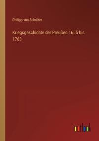 Kriegsgeschichte der Preußen 1655 bis 1763