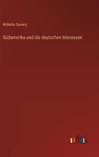 Südamerika und die deutschen Interessen