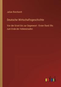 Deutsche Wirtschaftsgeschichte