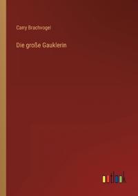 Die große Gauklerin