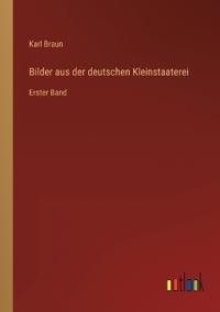 Bilder aus der deutschen Kleinstaaterei