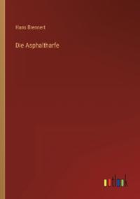 Die Asphaltharfe