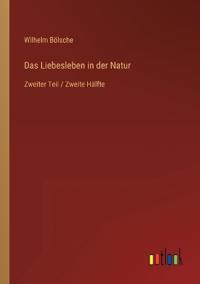 Das Liebesleben in der Natur