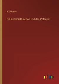 Die Potentialfunction und das Potential