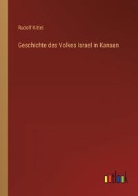 Geschichte des Volkes Israel in Kanaan