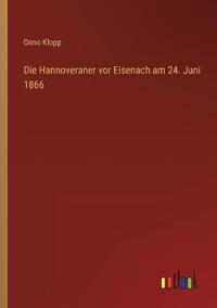 Die Hannoveraner vor Eisenach am 24. Juni 1866