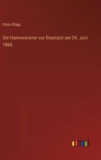 Die Hannoveraner vor Eisenach am 24. Juni 1866