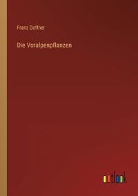 Die Voralpenpflanzen