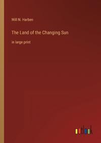 The Land of the Changing Sun