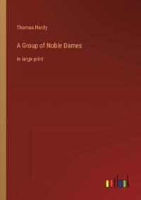 A Group of Noble Dames