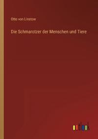 Die Schmarotzer der Menschen und Tiere