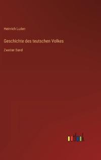 Geschichte des teutschen Volkes