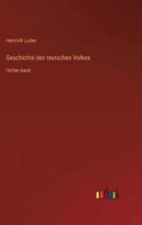 Geschichte des teutschen Volkes