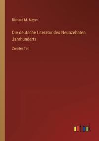 Die deutsche Literatur des Neunzehnten Jahrhunderts