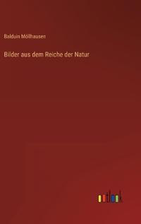 Bilder aus dem Reiche der Natur