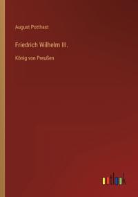 Friedrich Wilhelm III.