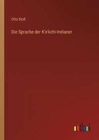 Die Sprache der K'e'kchi-Indianer