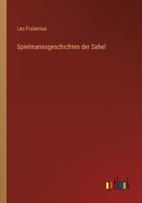 Spielmannsgeschichten der Sahel